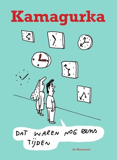 Kamagurka - Dat waren nog eens tijden