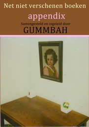 Gummbah - Net niet verschenen boeken Appendix
