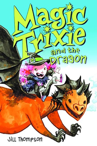 MAGIC TRIXIE 03 MAGIC TRIXIE & THE DRAGON