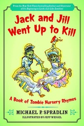JACK & JILL WENT UP TO KILL BOOK OF ZOMBIE NURSERY RHYMES