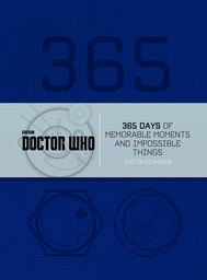 DOCTOR WHO 365 DAYS MEMORABLE MOMENTS IMPOSSIBLE THINGS