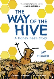 WAY OF THE HIVE HONEY BEES STORY HC