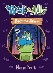BEAK & ALLY 02 BEDTIME JITTERS