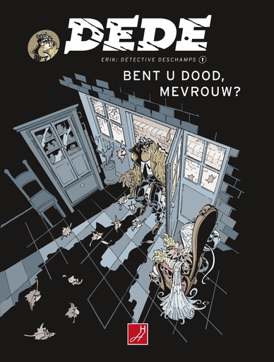Dede 1 Bent u dood, mevrouw?