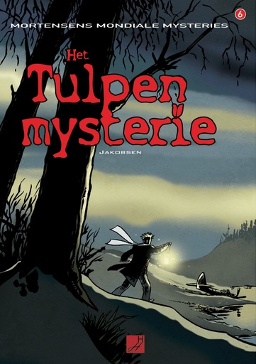 Mortensens Mondiale Mysteries 6 Het Tulpen Mysterie