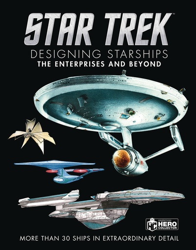 STAR TREK DESIGNING STARSHIPS HC 01 ENTERPRISES & BEYOND