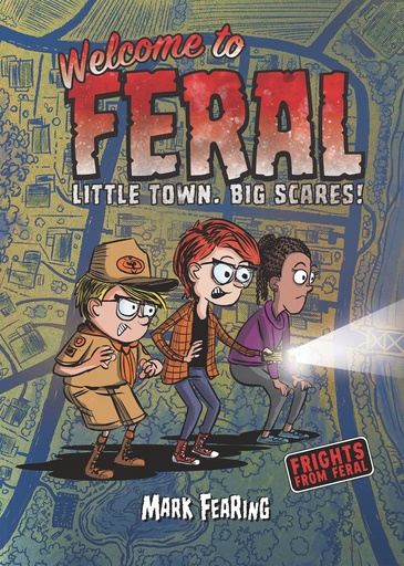 FRIGHTS FROM FERAL WELCOME TO FERAL