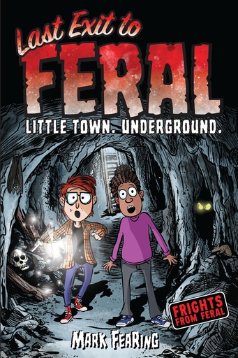FRIGHTS FROM FERAL LAST EXIT TO FERAL