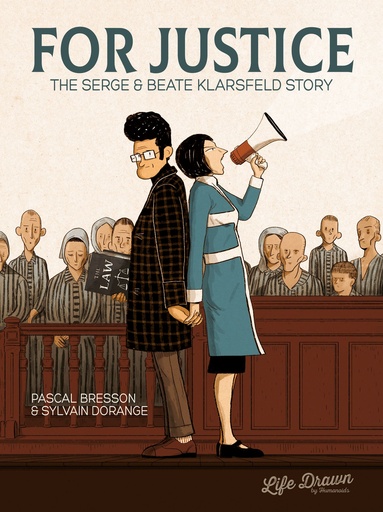 FOR JUSTICE SERGE & BEATE KLARSFELD STORY