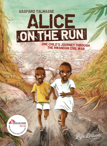 ALICE ON THE RUN ONE CHILDS JOURNEY THROUGH RWANDAN CIVIL