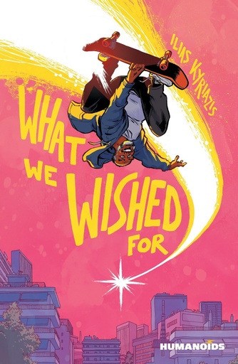 WHAT WE WISHED FOR