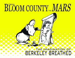 BLOOM COUNTY TO MARS IMAGINATION OF BERKELEY BREATHED