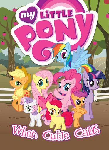 MY LITTLE PONY 02 WHEN CUTIE CALLS