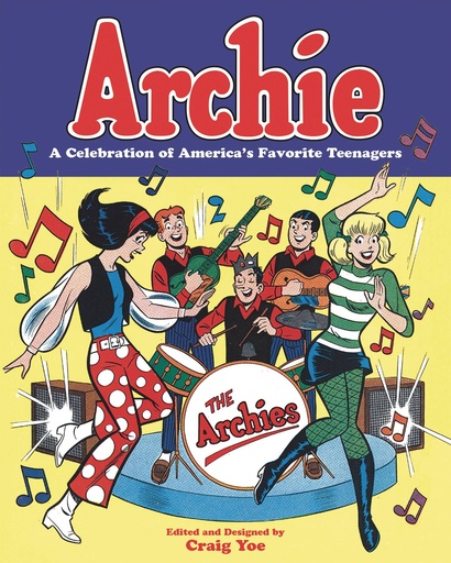 ARCHIE CELEBRATION OF AMERICAS FAVORITE TEENAGERS
