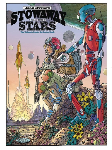 JOHN BYRNE STOWAWAY TO THE STARS ULT POSTER BOOK
