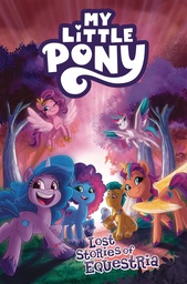 MY LITTLE PONY LOST STORIES OF EQUESTRIA