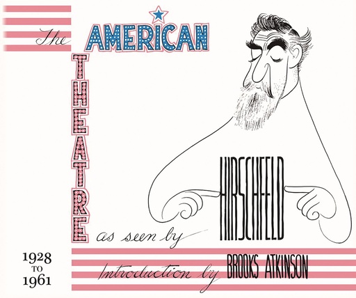AMERICAN THEATRE AS SEEN BY HIRSCHFELD 1928-1961 HC