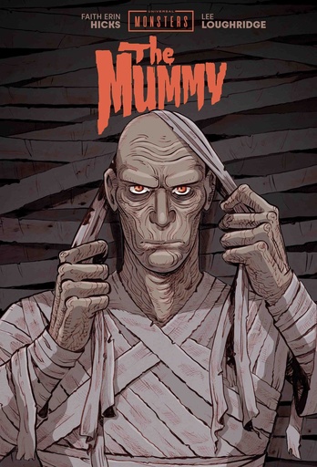 UNIVERSAL MONSTERS THE MUMMY HC HICKS & LOUGHRIDGE CVR