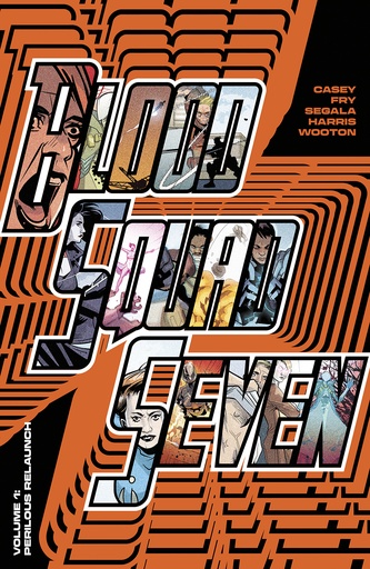 BLOOD SQUAD SEVEN 01 PERILOUS RELAUNCH