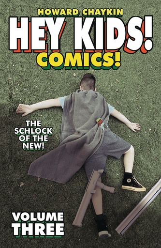HEY KIDS COMICS 03 THE SCHLOCK OF THE NEW