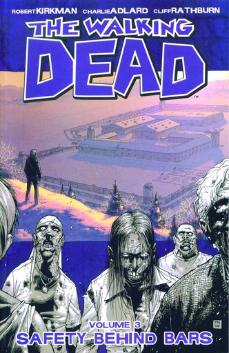 WALKING DEAD 03 SAFETY BEHIND BARS