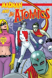 MADMAN AND THE ATOMICS 01