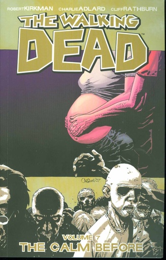 WALKING DEAD 07 THE CALM BEFORE