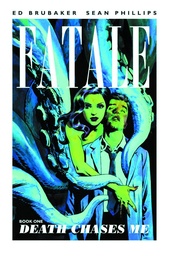 FATALE 01 DEATH CHASES ME