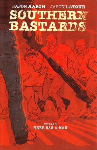 SOUTHERN BASTARDS 01 HERE WAS A MAN