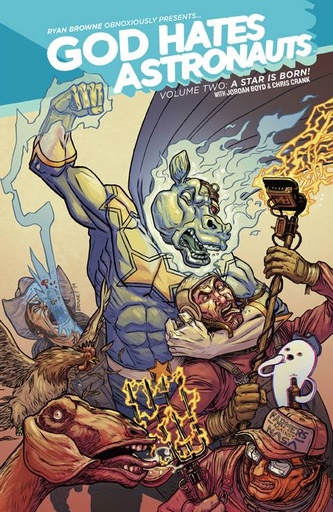 GOD HATES ASTRONAUTS 02 A STAR IS BORN