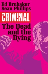 CRIMINAL 03 THE DEAD AND THE DYING