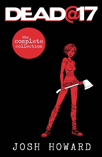 DEAD AT 17 THE COMPLETE COLLECTION