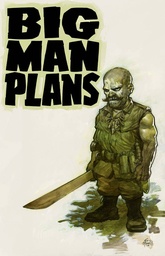 BIG MAN PLANS