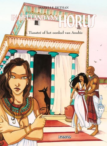 In Het Land Van Horus SC 03 Tiasatre Of Oordeel Van Anubis