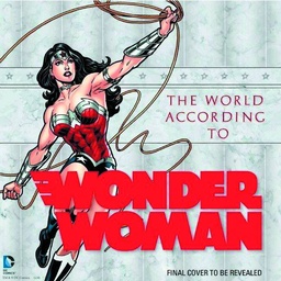WORLD ACCORDING TO WONDER WOMAN HC