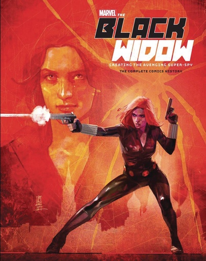 MARVEL BLACK WIDOW CREATING THE AVENGING SUPER-SPY HC