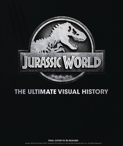 JURASSIC WORLD ULTIMATE VISUAL HISTORY HC