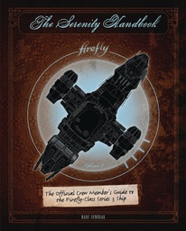 SERENITY HANDBOOK CREW MEMBERS GT FIREFLY HC