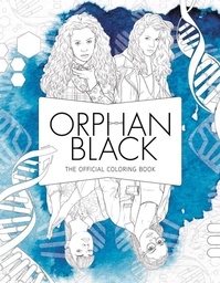 ORPHAN BLACK OFFICIAL COLORING BOOK