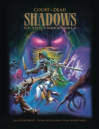 COURT OF DEAD SHADOWS OF UNDERWORLD HC