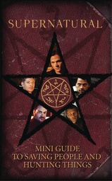 SUPERNATURAL MINI BOOK OF SAVING PEOPLE & HUNTING THINGS HC