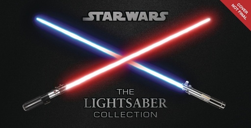 STAR WARS LIGHTSABER COLLECTION HC
