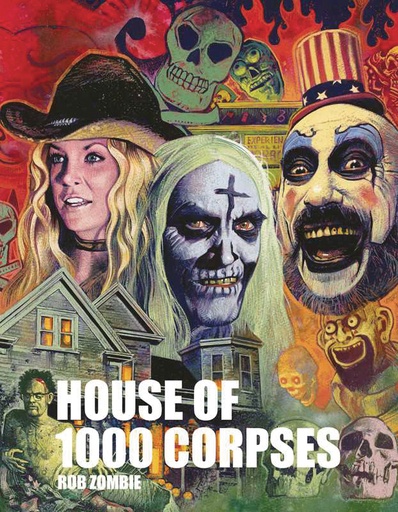 ROB ZOMBIES HOUSE OF 1000 CORPSES MAKING OF CULT CLASSIC