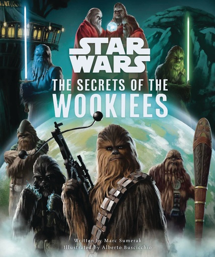 STAR WARS SECRETS OF THE WOOKIEES HC