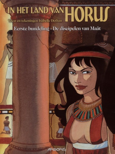 In Het Land van Horus INTEGRAAL 1-2 De discipelen van Maat