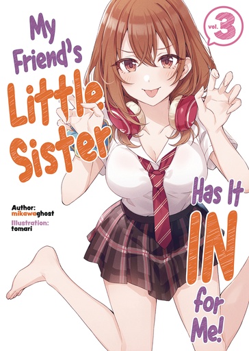 MY FRIENDS LITTLE SISTER HAS IT IN FOR ME LN 03