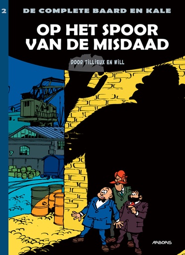 Baard en Kale INTEGRAAL 02 Op het spoor van de misdaad