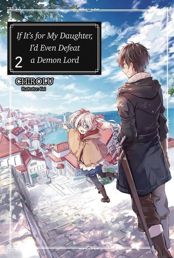 IF ITS FOR MY DAUGHTER DEFEAT DEMON LORD LIGHT NOVEL 02