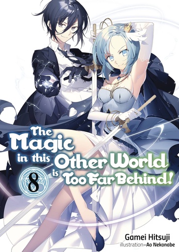 MAGIC IN OTHER WORLD TOO FAR BEHIND LIGHT NOVEL 08
