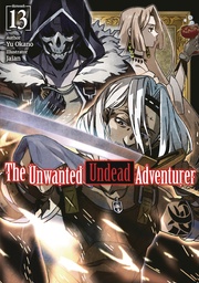 UNWANTED UNDEAD ADVENTURER LIGHT NOVEL 13